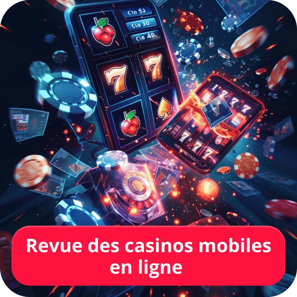 Revue des casinos mobiles en ligne 