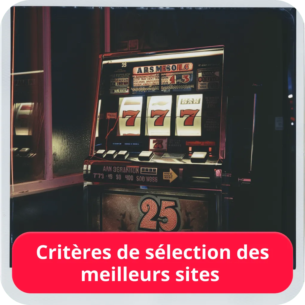 Critères de sélection des meilleurs sites 