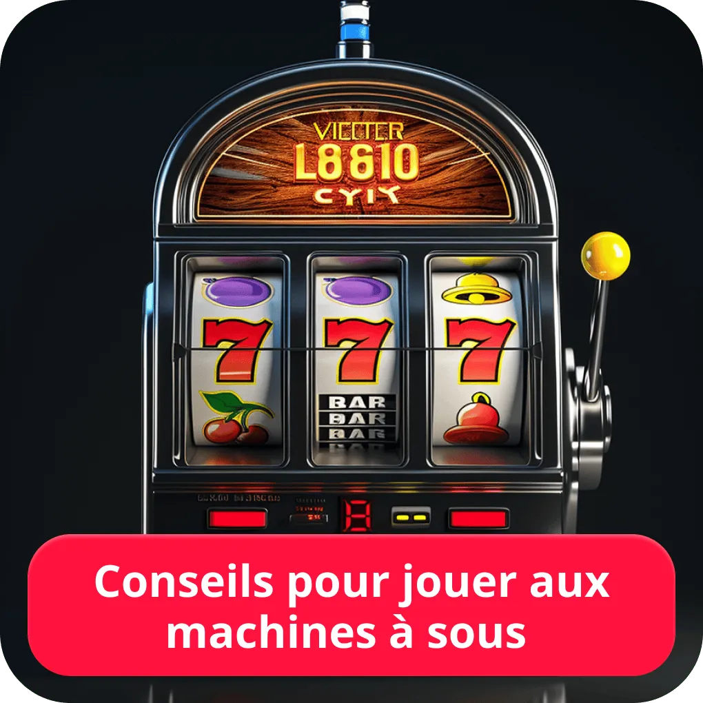 Conseils pour jouer aux machines à sous 