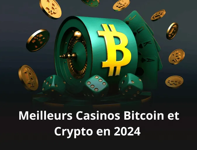 Meilleurs Casinos Bitcoin et Crypto en 2024