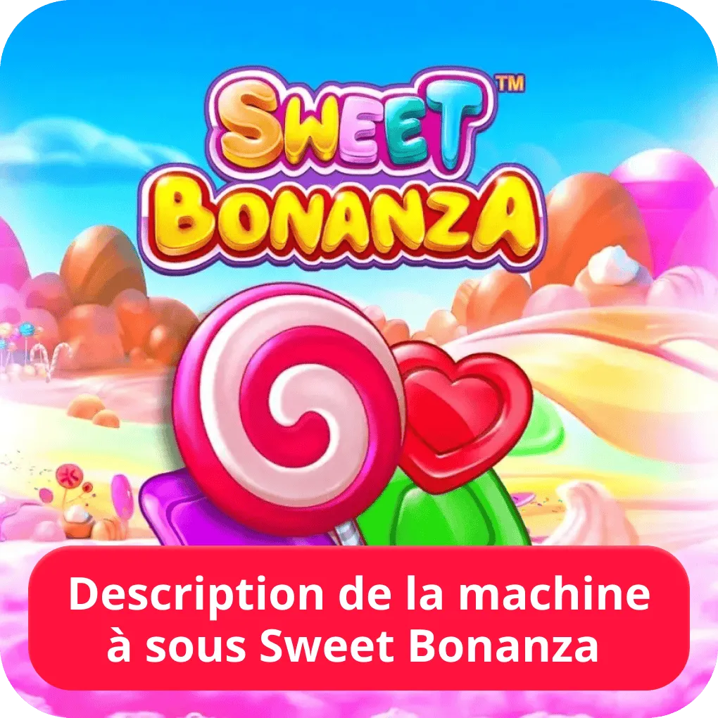 Description de la machine à sous Sweet Bonanza 