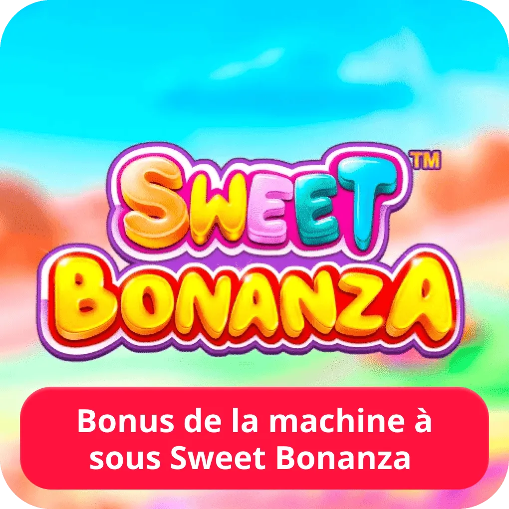 Bonus de la machine à sous Sweet Bonanza 